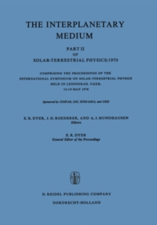 The Interplanetary Medium : Part II of Solar-Terrestrial Physics/1970