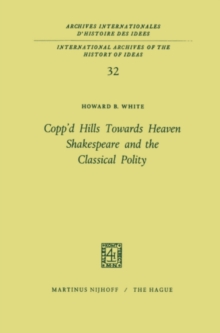 Copp'd Hills Towards Heaven Shakespeare and the Classical Polity