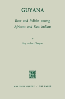 Guyana: Race and Politics among Africans and East Indians