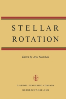 Stellar Rotation : Proceedings of the IAU Colloquium held at the Ohio State University, Columbus, O., U.S.A., September 8-11, 1969