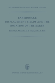 Earthquake Displacement Fields and the Rotation of the Earth : A NATO Advanced Study Institute