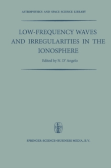 Low-Frequency Waves and Irregularities in the Ionosphere : Proceedings of the 2nd Esrin-Eslab Symposium, Held in Frascati, Italy, 23-27 September, 1968