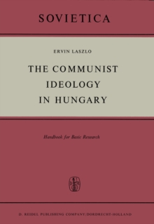 The Communist Ideology in Hungary : Handbook for Basic Research