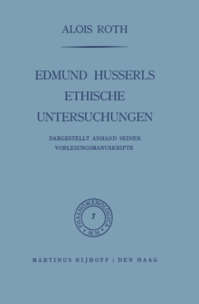 Edmund Husserls ethische Untersuchungen : Dargestellt Anhand Seiner Vorlesungmanuskripte