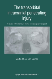 The Transorbital Intracranial Penetrating Injury : A review of the literature from a neurosurgical viewpoint