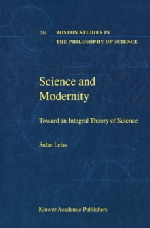 Science and Modernity : Toward an Integral Theory of Science