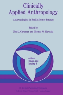 Clinically Applied Anthropology : Anthropologists in Health Science Settings