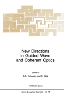 New Directions in Guided Wave and Coherent Optics : Volume I and Volume II