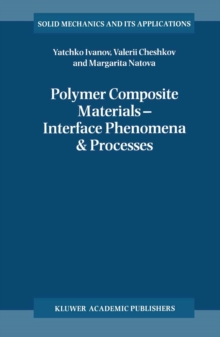 Polymer Composite Materials - Interface Phenomena & Processes