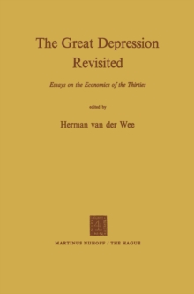 The Great Depression Revisited : Essays on the Economics of the Thirties