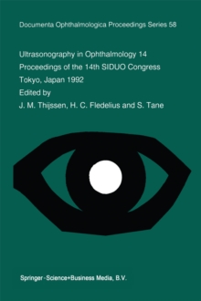 Ultrasonography in Ophthalmology 14 : Proceedings of the 14th SIDUO Congress, Tokyo, Japan 1992