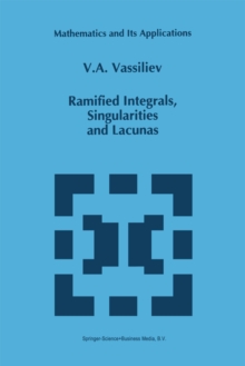 Ramified Integrals, Singularities and Lacunas