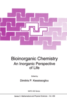 Bioinorganic Chemistry : An Inorganic Perspective of Life