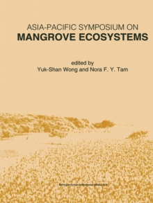 Asia-Pacific Symposium on Mangrove Ecosystems : Proceedings of the International Conference held at The Hong Kong University of Science & Technology, September 1-3, 1993