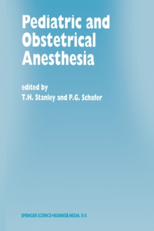 Pediatric and Obstetrical Anesthesia : Papers presented at the 40th Annual Postgraduate Course in Anesthesiology, February 1995