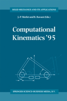 Computational Kinematics '95 : Proceedings of the Second Workshop on Computational Kinematics, held in Sophia Antipolis, France, September 4-6, 1995