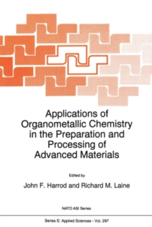 Applications of Organometallic Chemistry in the Preparation and Processing of Advanced Materials