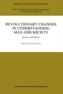 Revolutionary Changes in Understanding Man and Society : Scopes and Limits