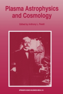 Plasma Astrophysics and Cosmology : The Second IEEE International Workshop, Princeton, New Jersey, May 10-12, 1993