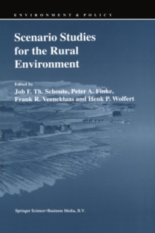 Scenario Studies for the Rural Environment : Selected and edited Proceedings of the Symposium Scenario Studies for the Rural Environment, Wageningen, The Netherlands, 12-15 September 1994