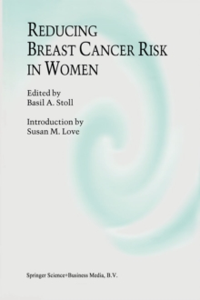 Reducing Breast Cancer Risk in Women : Introduction by Susan M. Love