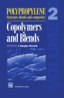 Polypropylene Structure, blends and Composites : Volume 2 Copolymers and Blends