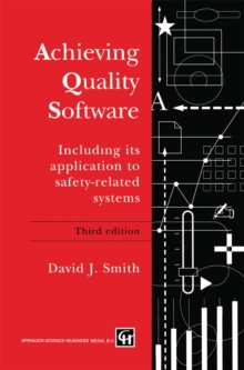 Achieving Quality Software : Including Its Application to Safety-Related Systems