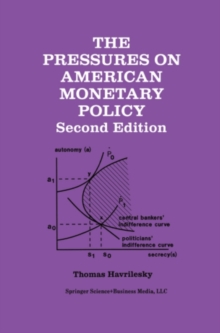 The Pressures on American Monetary Policy