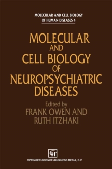 Molecular and Cell Biology of Neuropsychiatric Diseases