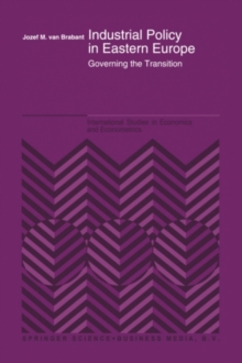 Industrial Policy in Eastern Europe : Governing the Transition