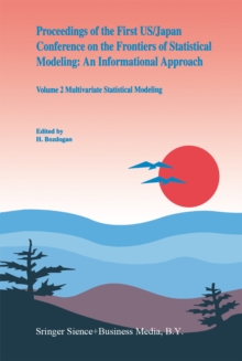 Proceedings of the First US/Japan Conference on the Frontiers of Statistical Modeling: An Informational Approach : Volume 2 Multivariate Statistical Modeling