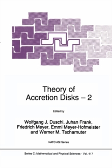 Theory of Accretion Disks 2 : Proceedings of the NATO Advanced Research Workshop on Theory of Accreditation Disks - 2 Garching, Germany March 22-26, 1993