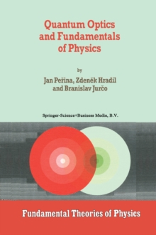 Quantum Optics and Fundamentals of Physics