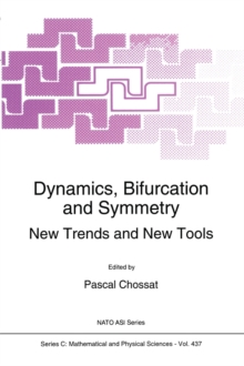 Dynamics, Bifurcation and Symmetry : New Trends and New Tools