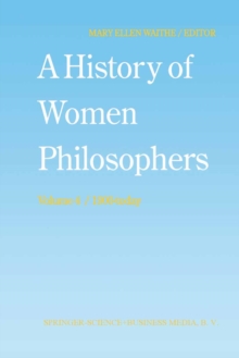 A History of Women Philosophers : Contemporary Women Philosophers, 1900-Today