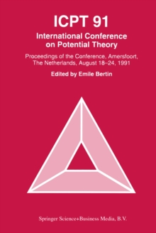 ICPT '91 : Proceedings from the International Conference on Potential Theory, Amersfoort, The Netherlands, August 18-24, 1991