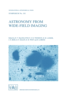 Astronomy from Wide-Field Imaging : Proceedings of the 161st Symposium of the International Astronomical Union, Held in Potsdam, Germany, August 23-27, 1993