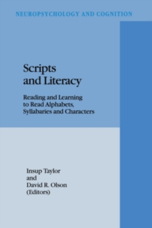 Scripts and Literacy : Reading and Learning to Read Alphabets, Syllabaries and Characters