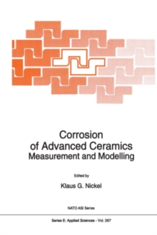 Corrosion of Advanced Ceramics : Measurement and Modelling