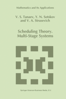 Scheduling Theory : Multi-Stage Systems