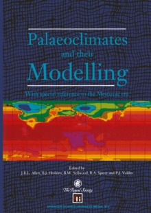 Palaeoclimates and their Modelling : With special reference to the Mesozoic era