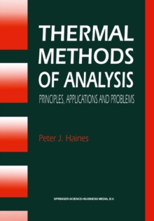 Thermal Methods of Analysis : Principles, Applications and Problems