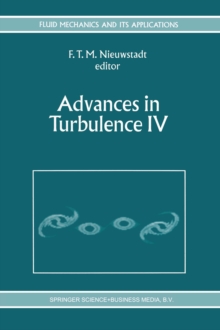 Advances in Turbulence IV : Proceedings of the fourth European Turbulence Conference 30th June - 3rd July 1992