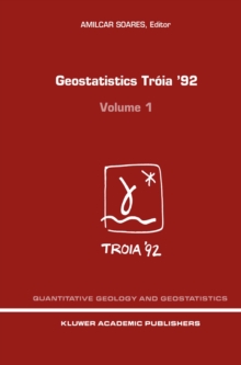 Geostatistics Troia '92 : Volume 1 & 2