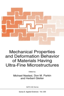 Mechanical Properties and Deformation Behavior of Materials Having Ultra-Fine Microstructures