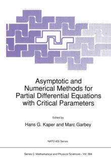 Asymptotic and Numerical Methods for Partial Differential Equations with Critical Parameters