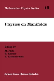 Physics on Manifolds : Proceedings of the International Colloquium in honour of Yvonne Choquet-Bruhat, Paris, June 3-5, 1992