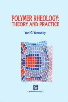 Polymer Rheology: Theory and Practice