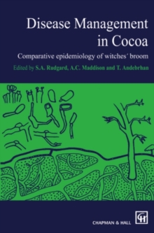 Disease Management in Cocoa : Comparative epidemiology of witches' broom