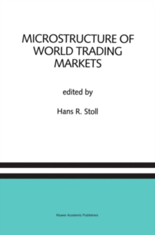 Microstructure of World Trading Markets : A Special Issue of the Journal of Financial Services Research